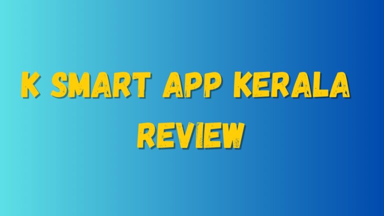 K Smart App Kerala Review: Is it Legit or a Scam?