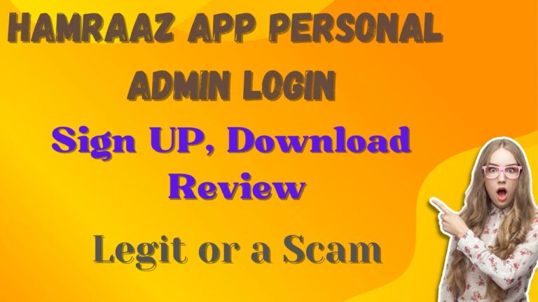 Hamraaz App Login, Sign UP, Download Review: Legit or a Scam?