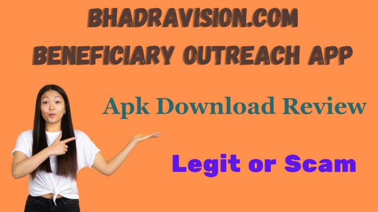 Bhadravision.com Beneficiary Outreach App Apk Download Review