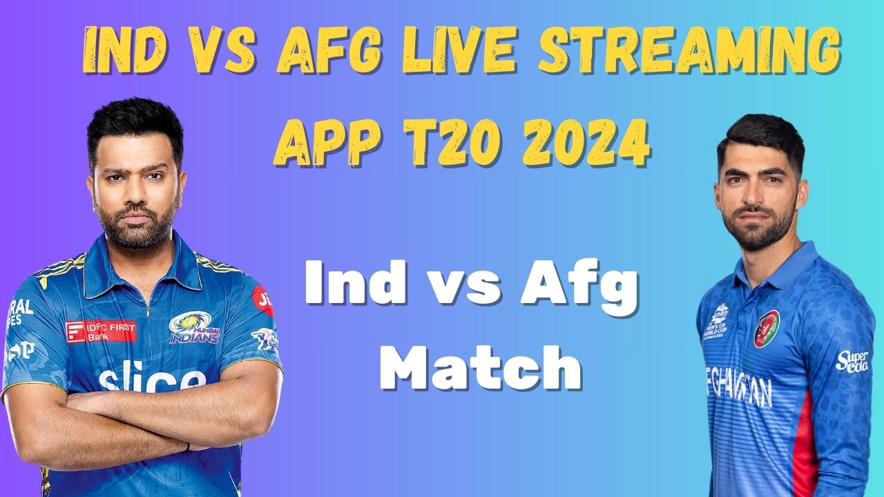 Ind vs Afg Live Streaming App T20 2024 Review and Download Guide