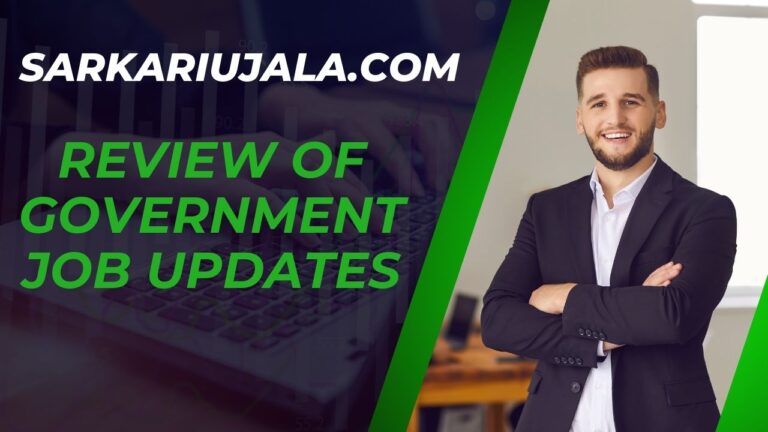Sarkari ujala .com: A Review of Government Job Updates