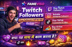 Fameviso Twitch Followers: Free Followers पाने का नया तरीका या सिर्फ एक Tool?